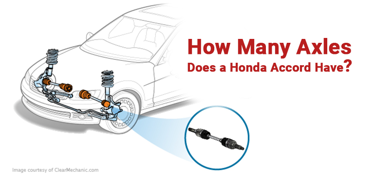 How Many Axles Does a Honda Accord Have?